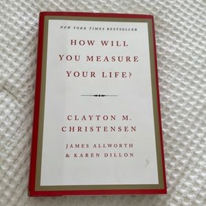 How Will You measure your life? By Clayton M. Christensen Book